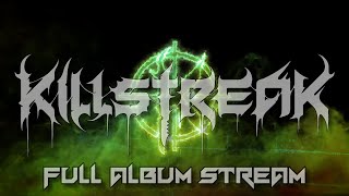 Killstreak quotDeathmatchquot FULL ALBUM STREAM [upl. by Veno169]