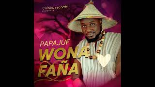 PAPAJUF  WONA FAÑA official audio [upl. by Nitsur]