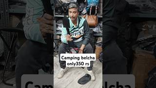 Only 350 camping Belcha campingequipmentindelhi [upl. by Abramson]