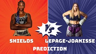 Claressa Shields vs Vanessa LepageJoanisse Prediction [upl. by Booze]