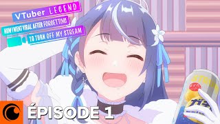 VTuber Legend Épisode 1  VOSTFR [upl. by Onfre]