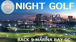 Night golf in Singapore  Course vlog  Marina Bay GC [upl. by Singer]