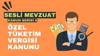 Özel Tüketim Vergisi Kanunu [upl. by Liahus]