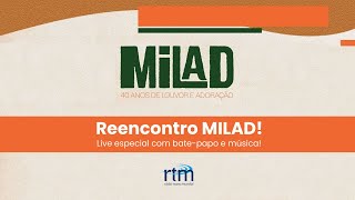 Especial RTM  Reencontro MILAD [upl. by Charyl]