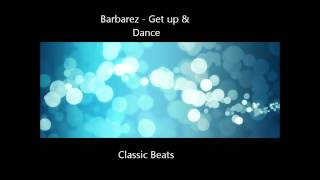 Barbarez  Get up amp Dance HD  Techno Classic Song [upl. by Aisel]