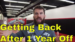 How to Get Back into BJJ after 1 Year Off This Part is Gonna Suck [upl. by Kameko]