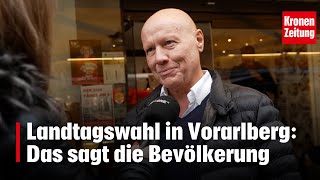 Landtagswahl in Vorarlberg Das sagt die Bevölkerung  kronetv NEWS [upl. by Ahsiya349]