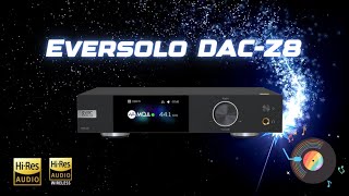 🔴Eversolo DACZ8 mẫu DAC thuần chất lượng đỉnh cao cho Audiophile đam mê nhạc số [upl. by Ysac]