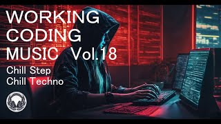 Chillstep Working Coding Music BGM vol18 [upl. by Haissi]