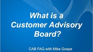 What is a Customer Advisory Board [upl. by Neelhsa934]