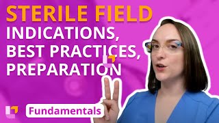 Sterile Field Indications Best Practices Preparation  Fundamentals of Nursing  LevelUpRN [upl. by Lovash]