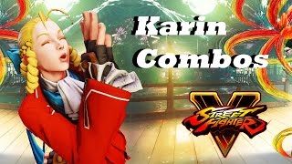 Street Fighter V  Karin Combos Basic amp Advanced [upl. by Starobin]