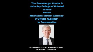 Manhattan DA Cyrus Vance  Reckonings amp Reforms A Conversation about Serious Mental Illness [upl. by Eelyak]