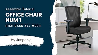 Assemble Tutorial Office Chair High Back All Mesh Num 1  Jonpony [upl. by Eillah863]