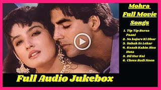 Mohra Full Movie Songs  Bollywood Music Nation  Akshay Kumar  Raveena Tandon  Suniel Shetty [upl. by Caryn435]