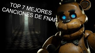 MI TOP 7 MEJORES CANCIONES DE FNAF [upl. by Eelahs]