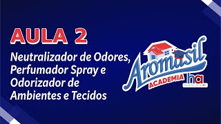 ACADEMIA AROMASIL  Aula 2 Neutralizador de Odores Perfumador Spray e Odorizador de Amb e Tecidos [upl. by Nosreg219]