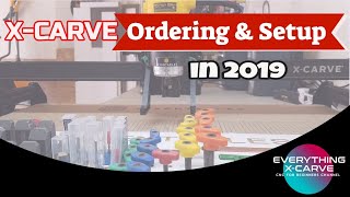 Ordering the XCarve 2019 and Setup guide [upl. by Isahella618]