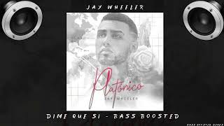 Jay Wheeler  Dime Que Si BASS BOOSTED [upl. by Ytrebil]