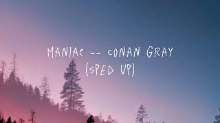 Maniac  Conan Gray sped up ver [upl. by Bose246]