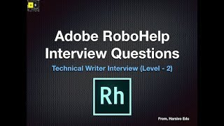 Adobe RoboHelp Interview Questions amp Answers Technical Writer Interview Part  2 [upl. by Hairakcaz213]