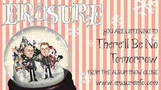 ERASURE  Therell Be No Tomorrow from the album Snow Globe [upl. by Idolla708]