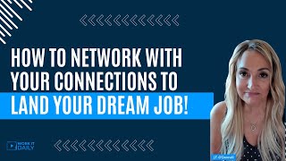 How To NETWORK With Your Connections To LAND Your Dream Job [upl. by Einaffit]