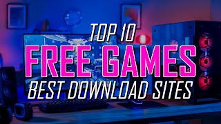 Top 10 Best FREE PC GAME Download Websites [upl. by Gaskins]