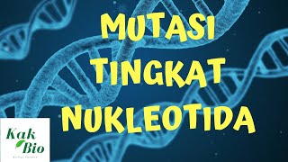 MUTASI TINGKAT NUKLEOTIDA TRANSISI TRANSVERSI INSERSI DELESI  GENETIKA [upl. by Saxet597]