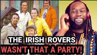 THE IRISH ROVERS  Wasnt that a party REACTION  This is the best party song  First time hearing [upl. by Cirdec]