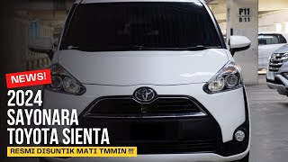 SAYONARA  2024 TOYOTA INDONESIA RESMI SUNTIK MATI SIENTA‼️ [upl. by Perot]