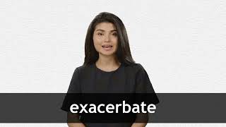 How to pronounce EXACERBATE in American English [upl. by Terr448]