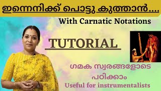 Innenik Pottu kuthaan Easy Tutorial with Carnatic Notations for Beginners Singers instrumentalists [upl. by Naeroled]