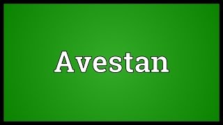 Avestan Meaning [upl. by Sadick806]