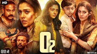 O2 Full Movie In Hindi  Nayanthara  Rithvik  Ciby Bhuvana Chandran  Murugadoss  Review amp Facts [upl. by Darwin]