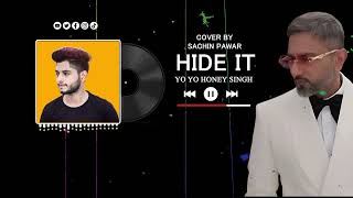 Yo Yo Honey Singh’s Hide It Cover  GLORY Album  By Sachin Pawar [upl. by Leifer]