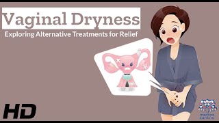 Vaginal Dryness Exploring Treatment Options [upl. by Riccardo]