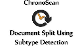 Document Split Using Subtype Detection on ChronoScan [upl. by Nahtnaoj]