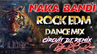 NAKA BANDI  ROCK EDM MIX  CIRCUIT MIX  R U READY  EDM DJ SONG  DJ RC REMIX [upl. by Manon]