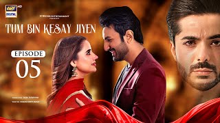 Tum Bin Kesay Jiyen Episode 5  17 February 2024 English Subtitles ARY Digital [upl. by Yesnek]