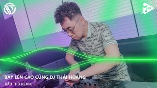 NONSTOP VINAHOUSE 2024  FULL SET NHẠC HƯỞNG THÁI HOÀNG REMIX  NST BAY LÊN CAO CÙNG DJ THÁI HOÀNG [upl. by Skip184]