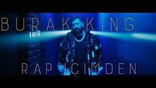 Burak King  RAP IÇIMDEN [upl. by Gilliam675]