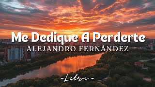 Me Dedique A Perderte  ¿Cómo es que nunca me fijé que ya no sonreías letra medediqueaperderte 😍 [upl. by Annuhsal]