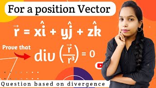 Proving the Divergence of rr³  0 using Position Vector  Bhagvati classes [upl. by Aissac6]