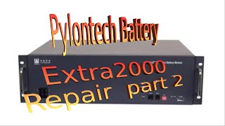 Repairing an old Pylontech battery Part 2 [upl. by Shepperd]