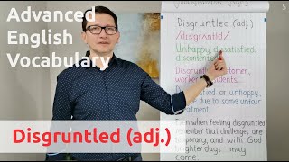 Disgruntled adj  Advanced English Vocabulary  One Minute Videos [upl. by Dulcle]