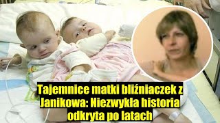 Sekrety matki bliźniaczek z Janikowa Historia ujawniona po latach [upl. by Yehudi]