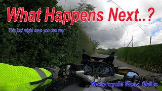 What Happens Next This just might save you one day Motorcycle Road Skills [upl. by Aihsenrad415]