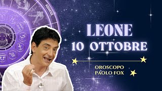 Leone ♌️ LOroscopo di Paolo Fox  10 Ottobre 2024  Mattinata per il sentimento [upl. by Notned506]