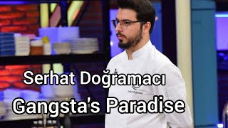 Serhat Doğramacı  Gangstas Paradise [upl. by Ninazan431]